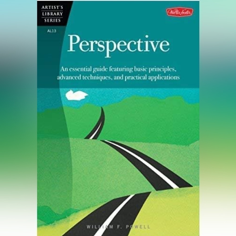 Artist’s Library Series Perspective An essential guide by William Powell